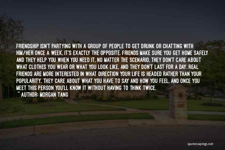 Friendship And Love And Life Quotes By Morgan Tang