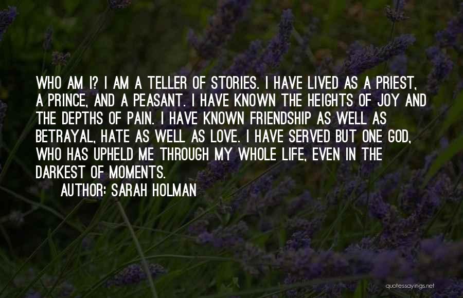 Friendship And Love And Life Quotes By Sarah Holman