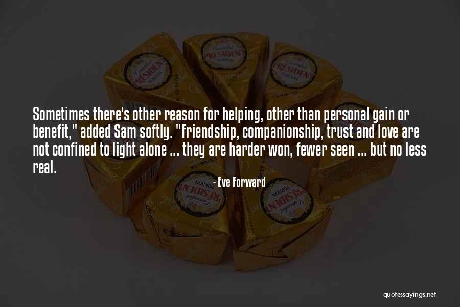 Friendship And Love And Trust Quotes By Eve Forward Friendship And Love And Trust Quotes By Eve Forward
