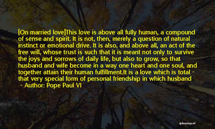 Friendship And Love Life Quotes By Pope Paul VI