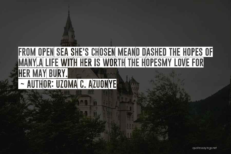 Friendship And Love Life Quotes By Uzoma C. Azuonye