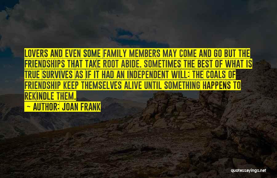 Friendship And Lovers Quotes By Joan Frank