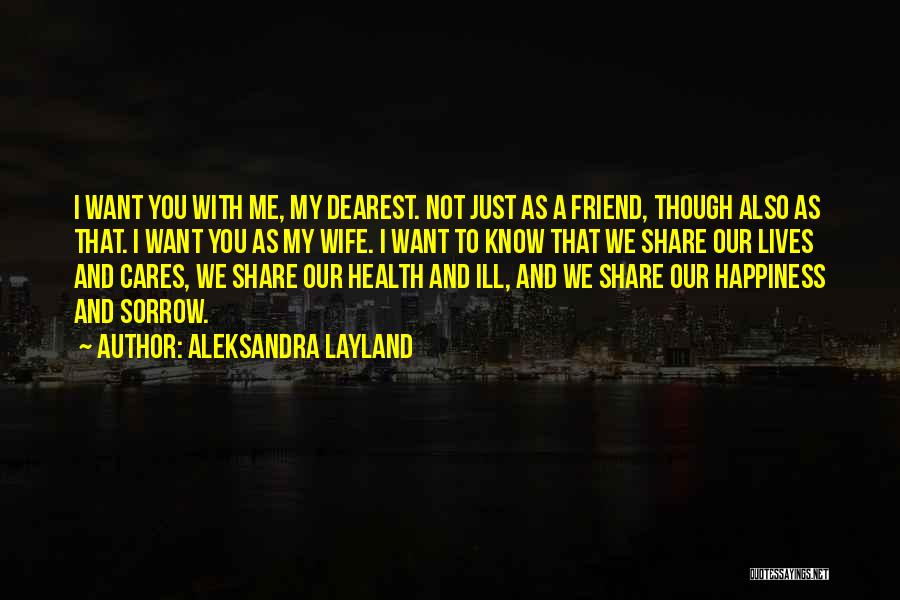 Friendship And Marriage Quotes By Aleksandra Layland