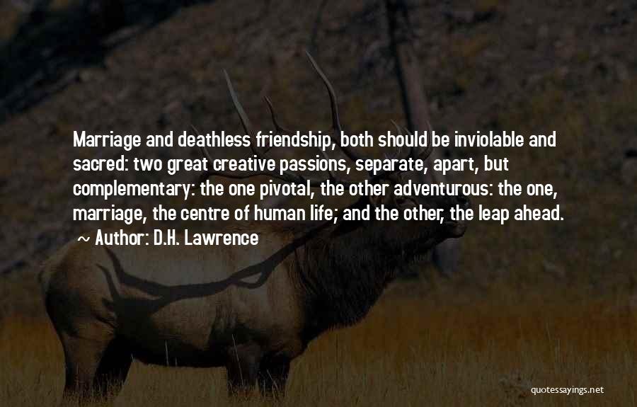 Friendship And Marriage Quotes By D.H. Lawrence