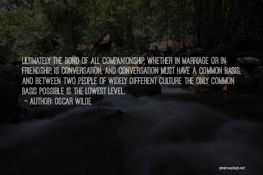 Friendship And Marriage Quotes By Oscar Wilde