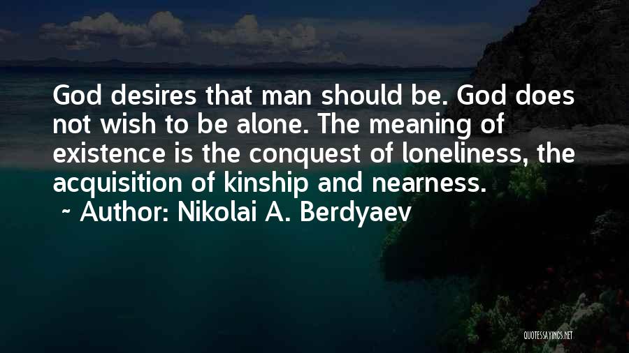 Friendship And Meaning Quotes By Nikolai A. Berdyaev
