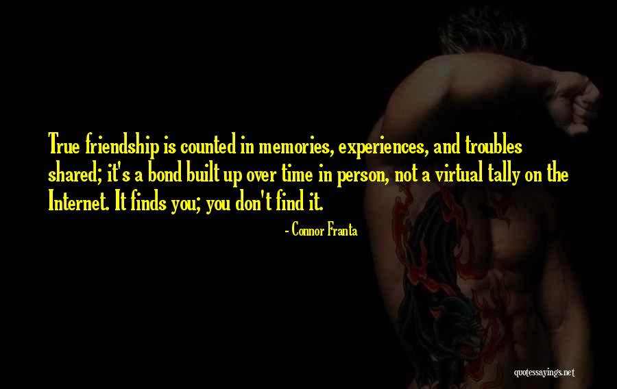 Friendship And Memories Quotes By Connor Franta Friendship And Memories Quotes By Connor Franta