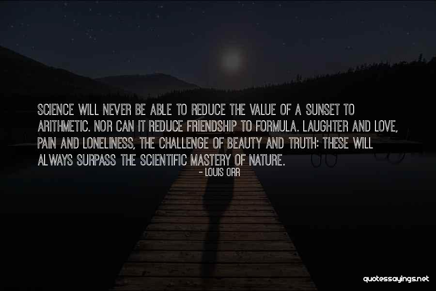 Friendship And Nature Quotes By Louis Orr Friendship And Nature Quotes By Louis Orr