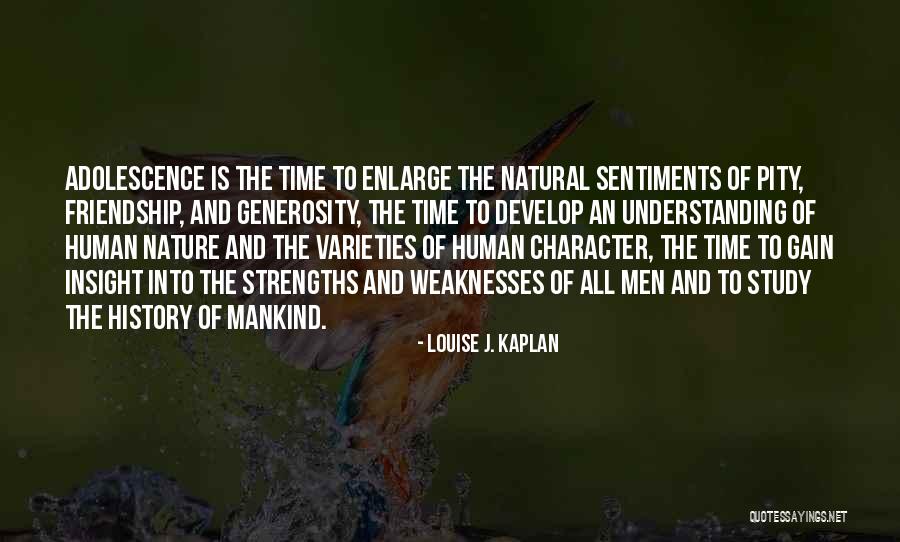 Friendship And Nature Quotes By Louise J. Kaplan Friendship And Nature Quotes By Louise J. Kaplan