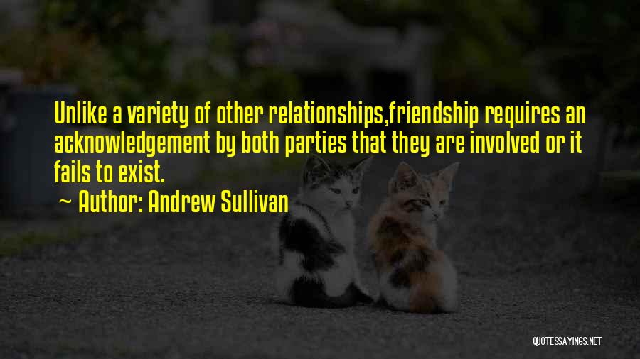 Friendship And Parties Quotes By Andrew Sullivan