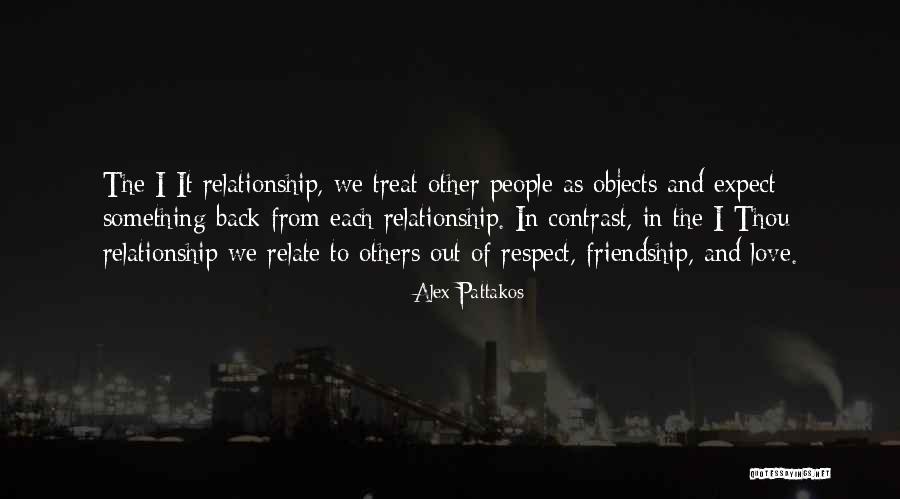 Friendship And Relationship Quotes By Alex Pattakos