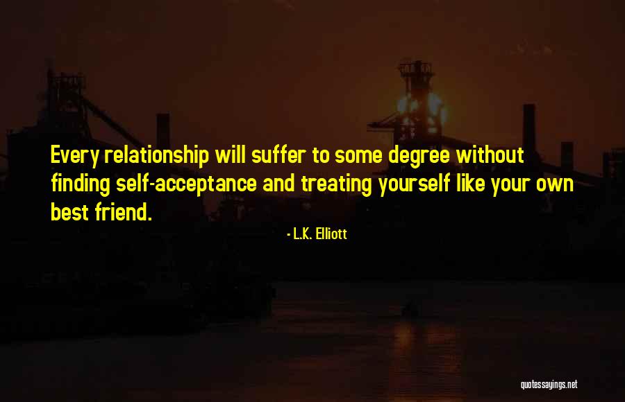 Friendship And Relationship Quotes By L.K. Elliott