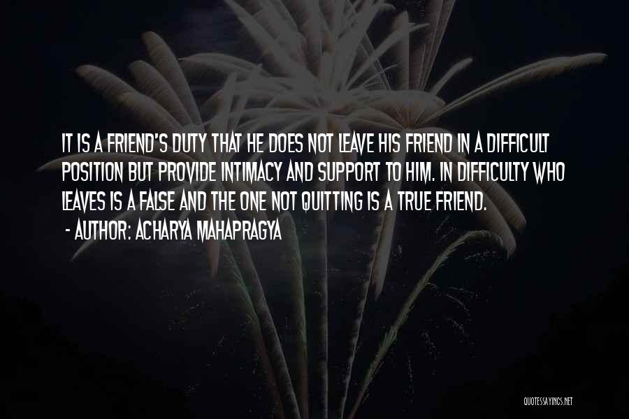 Friendship And Support Quotes By Acharya Mahapragya