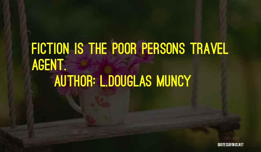 Friendship And Travel Quotes By L.Douglas Muncy