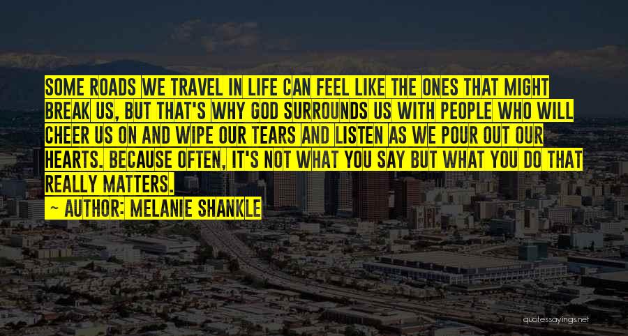 Friendship And Travel Quotes By Melanie Shankle