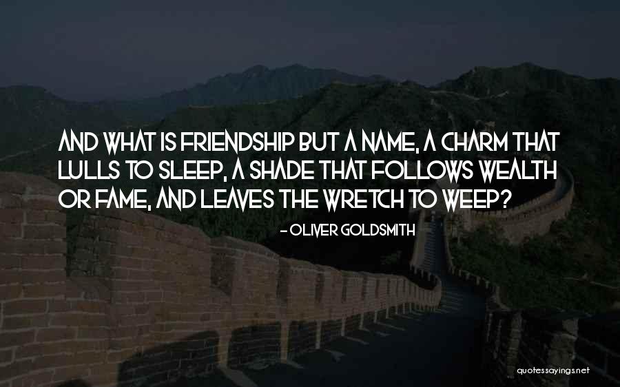 Friendship And Wealth Quotes By Oliver Goldsmith Friendship And Wealth Quotes By Oliver Goldsmith