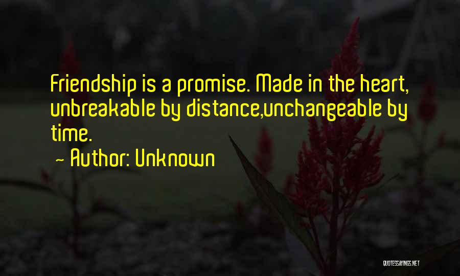 Friendship At A Distance Quotes By Unknown