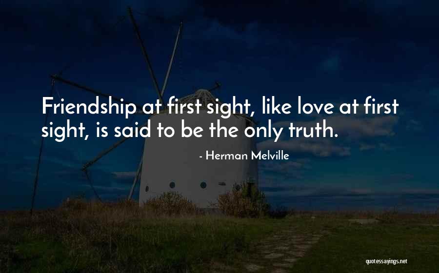 Friendship At First Sight Quotes By Herman Melville Friendship At First Sight Quotes By Herman Melville