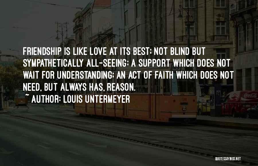 Friendship At Its Best Quotes By Louis Untermeyer