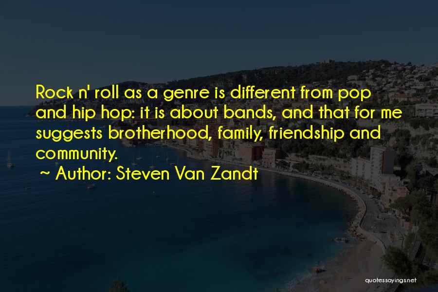 Friendship Bands Quotes By Steven Van Zandt