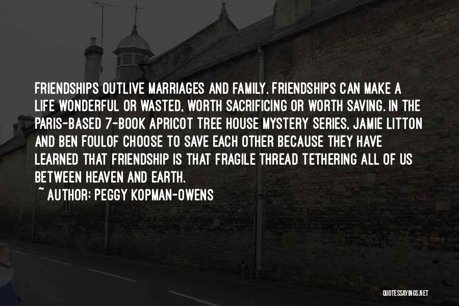 Friendship Based Quotes By Peggy Kopman-Owens