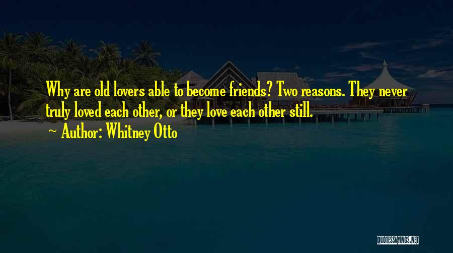Friendship Become Lovers Quotes By Whitney Otto