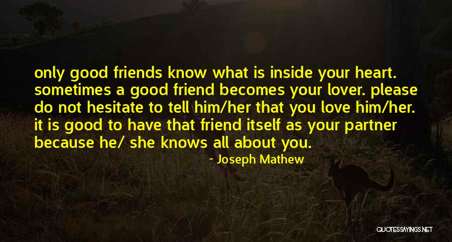 Friendship Becomes Love Quotes By Joseph Mathew