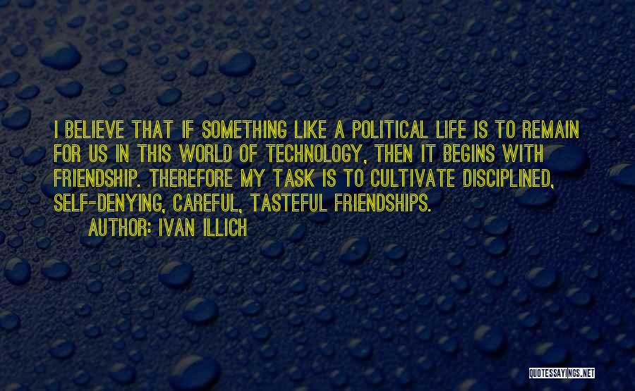 Friendship Begins Quotes By Ivan Illich