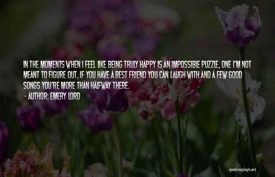 Friendship Best Moments Quotes By Emery Lord Friendship Best Moments Quotes By Emery Lord