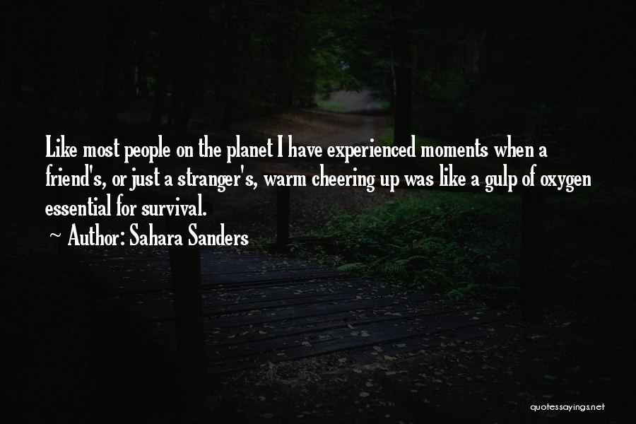 Friendship Best Moments Quotes By Sahara Sanders