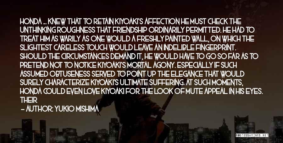 Friendship Best Moments Quotes By Yukio Mishima