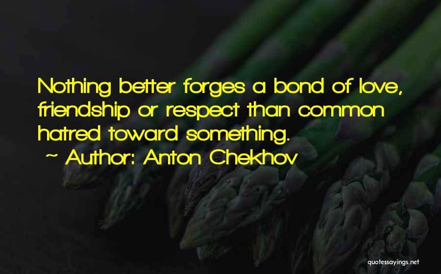 Friendship Better Than Love Quotes By Anton Chekhov