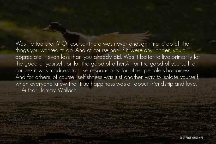 Friendship Better Than Love Quotes By Tommy Wallach