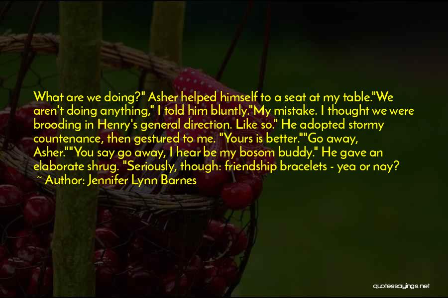 Friendship Bracelets Quotes By Jennifer Lynn Barnes