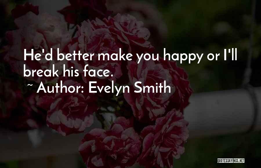 Friendship Break Up Quotes By Evelyn Smith