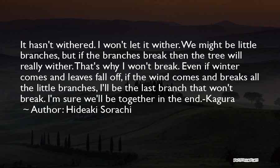 Friendship Break Up Quotes By Hideaki Sorachi