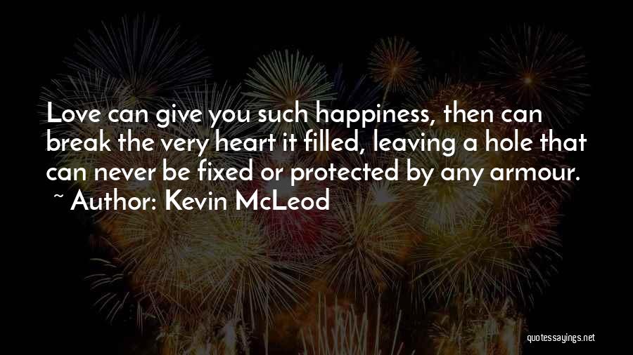 Friendship Break Up Quotes By Kevin McLeod