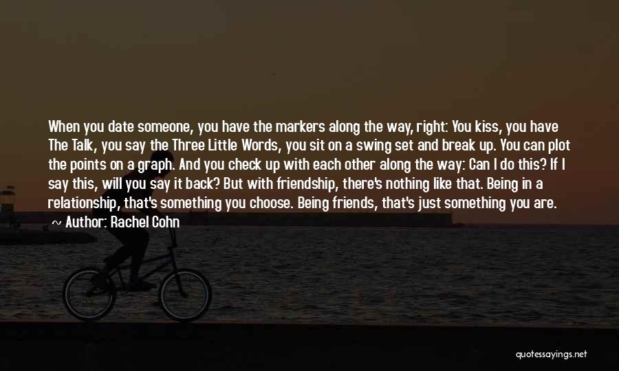 Friendship Break Up Quotes By Rachel Cohn