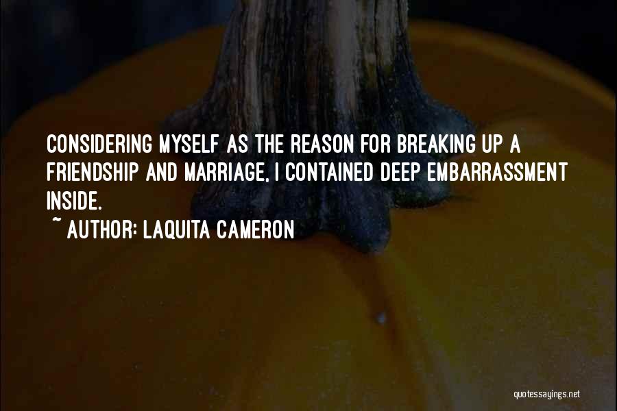 Friendship Breaking Quotes By LaQuita Cameron