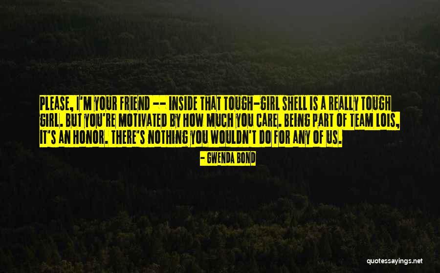 Friendship Buddies Quotes By Gwenda Bond