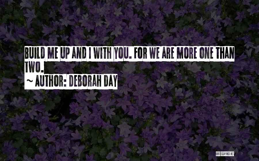 Friendship Build Quotes By Deborah Day