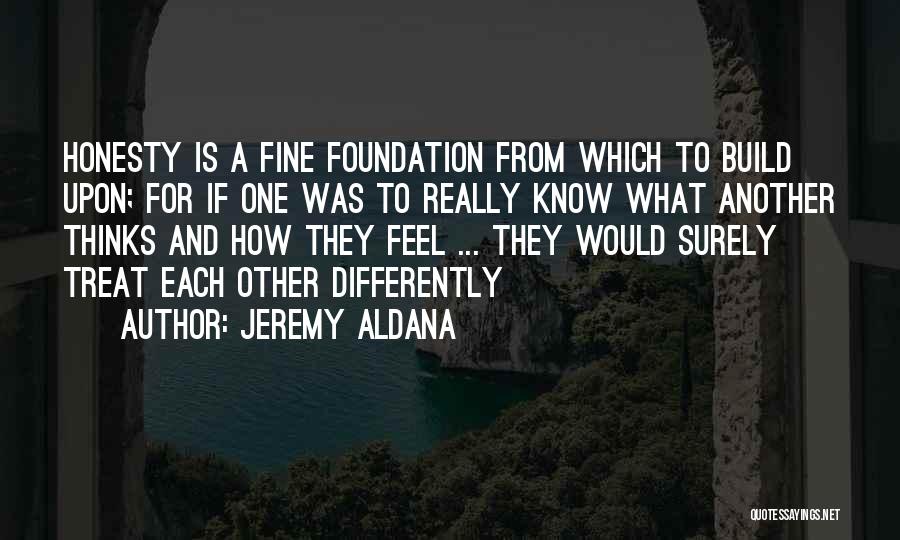 Friendship Build Quotes By Jeremy Aldana