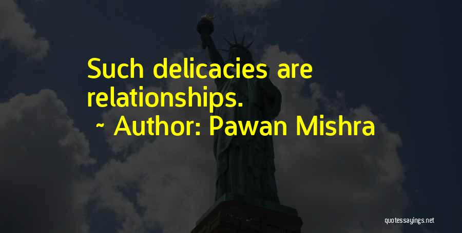 Friendship Build Quotes By Pawan Mishra