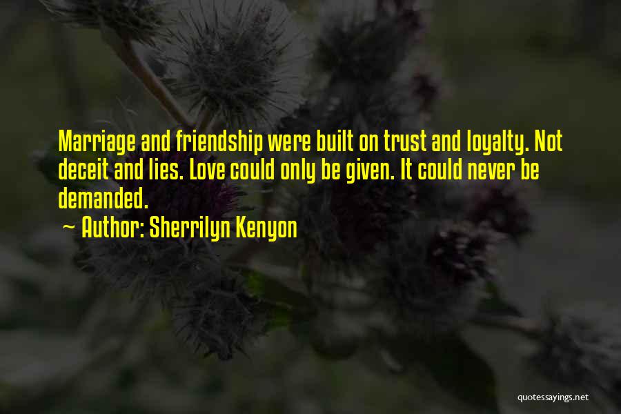 Friendship Built On Lies Quotes By Sherrilyn Kenyon