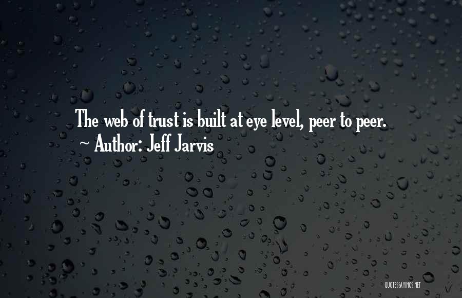 Friendship Built Quotes By Jeff Jarvis