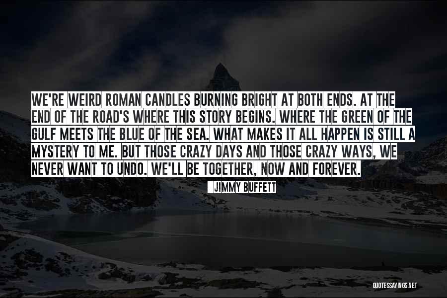 Friendship Candles Quotes By Jimmy Buffett Friendship Candles Quotes By Jimmy Buffett