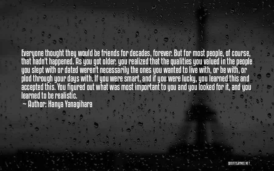 Friendship Changing Quotes By Hanya Yanagihara