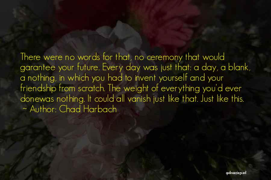 Friendship Day Day Quotes By Chad Harbach