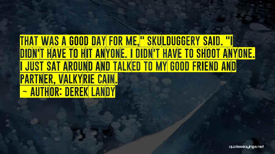 Friendship Day Day Quotes By Derek Landy