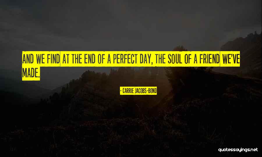 Friendship Day Quotes By Carrie Jacobs-Bond Friendship Day Quotes By Carrie Jacobs-Bond